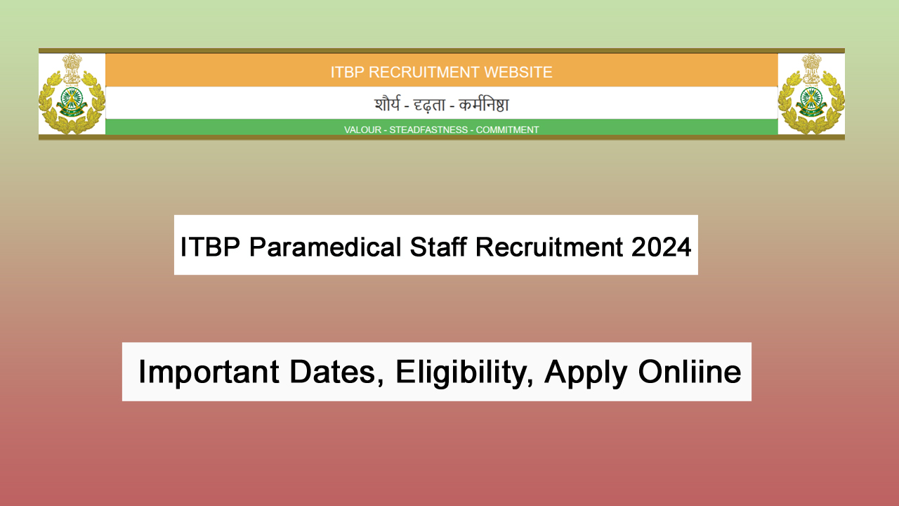 ITBP Paramedical Staff Recruitment 2024