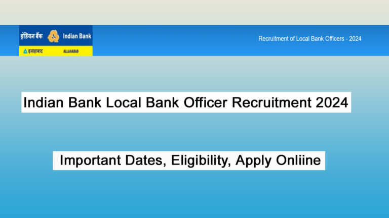 Indian Bank Local Bank Officer Recruitment 2024