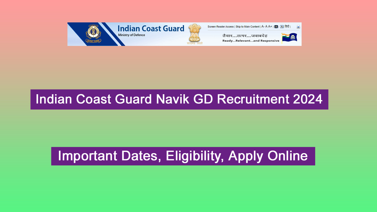 Indian Coast Guard Navik GD Recruitment 2024