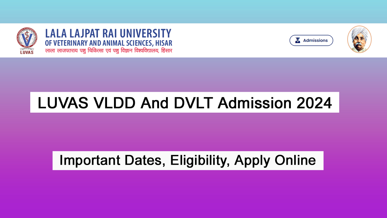 LUVAS VLDD And DVLT Admission 2024