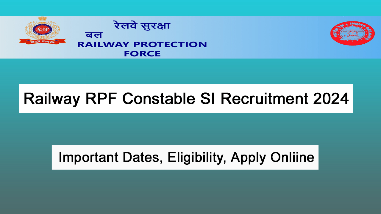 Railway RPF Constable SI Recruitment 2024