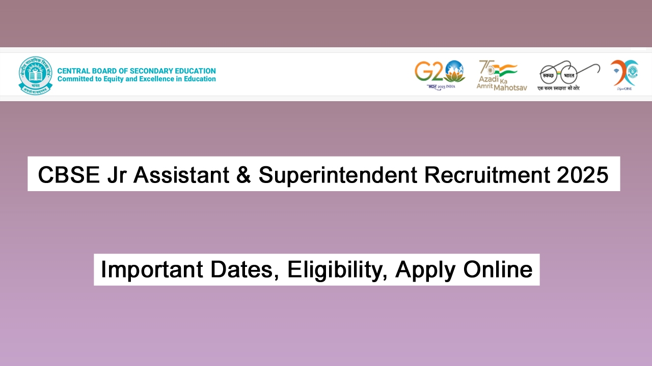 CBSE Jr Assistant & Superintendent Recruitment 2025