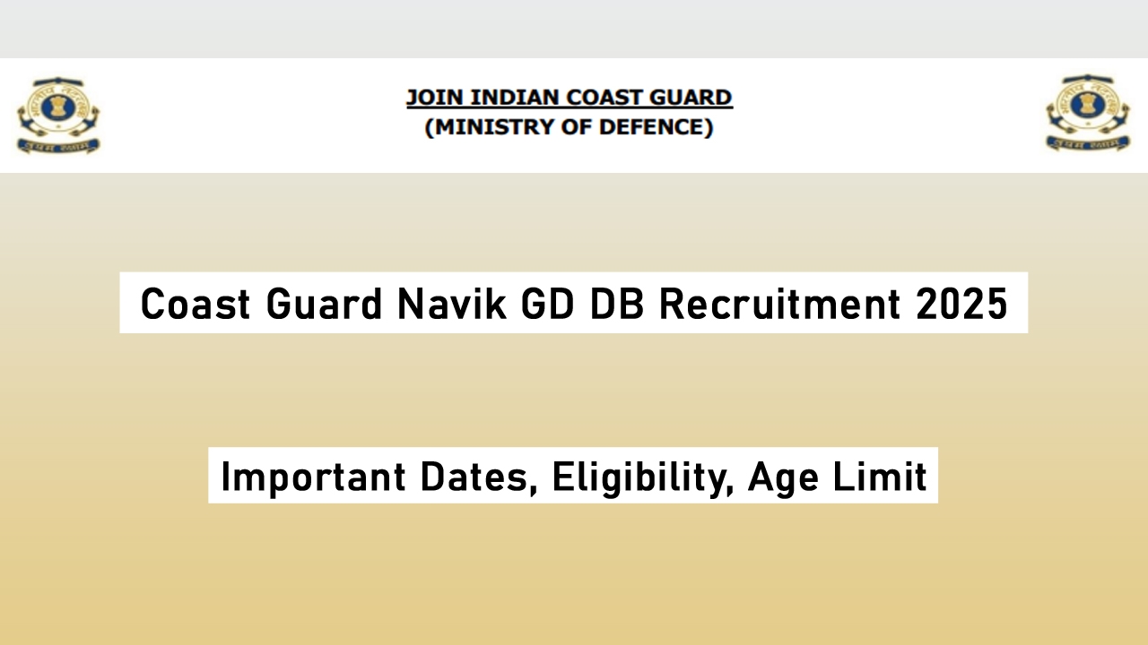 Coast Guard Navik GD DB Recruitment 2025