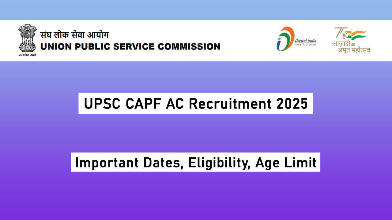 UPSC CAPF AC Recruitment 2025