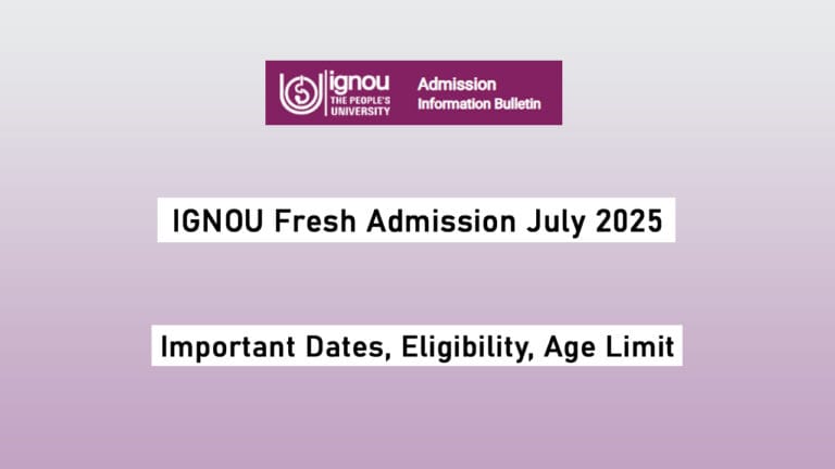 IGNOU Fresh Admission July 2025