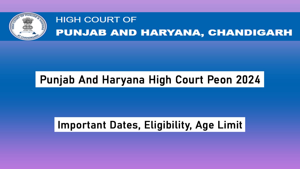 Punjab And Haryana High Court Peon 2024