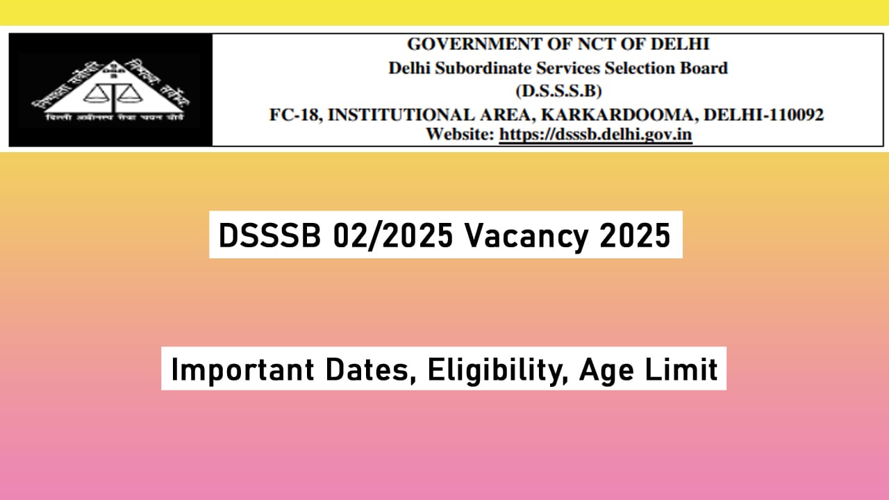 DSSSB 02-2025 Vacancy 2025
