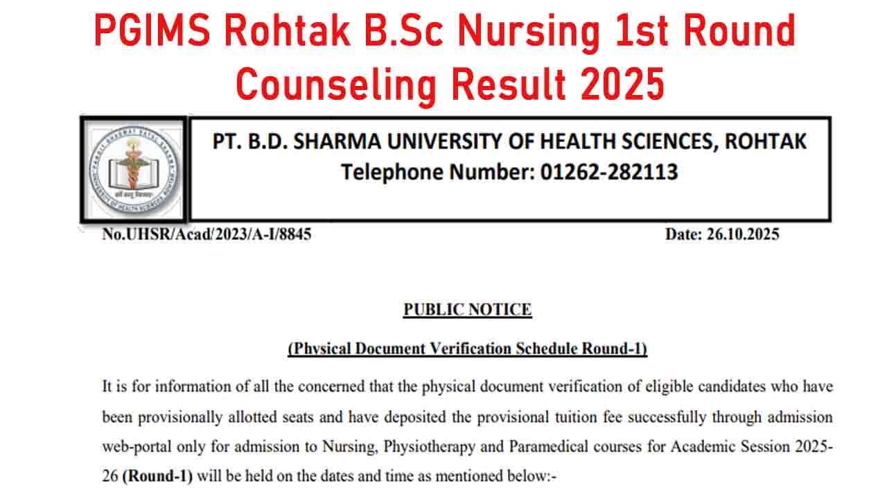 PGIMS Rohtak B.Sc Nursing 1st Round Counseling Result 2025